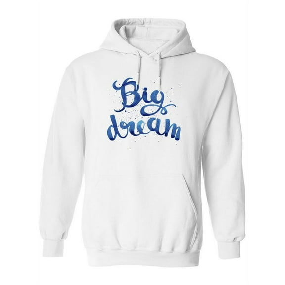 Big Dream Hoodie Women -Image by Shutterstock, Female Medium