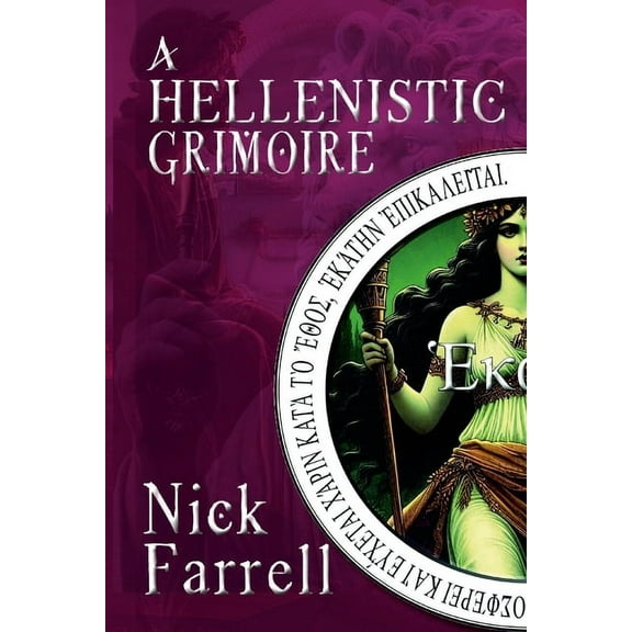 A Hellenistic Grimoire, (Paperback)