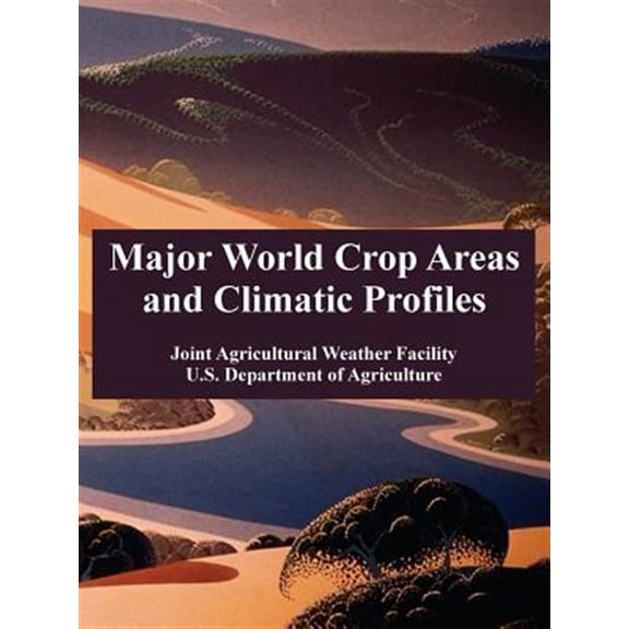 Pre-Owned Major World Crop Areas and Climatic Profiles (Paperback)