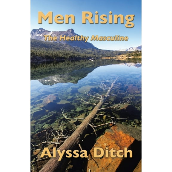 Men Rising : The?healthy?masculine