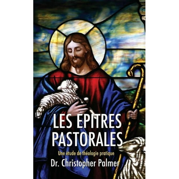 Les Epitres Pastorales (Hardcover)