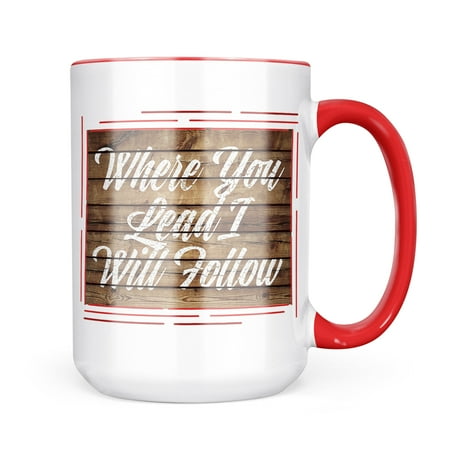 

Neonblond Painted Wood Where You Lead I Will Follow Mug gift for Coffee Tea lovers