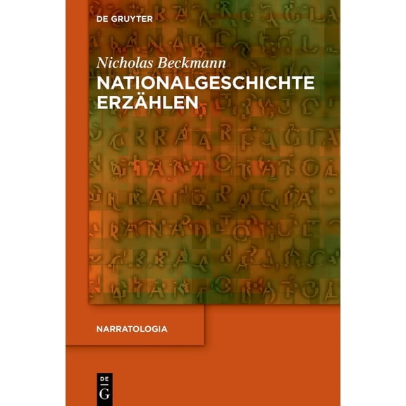 Narratologia Nationalgeschichte erzÃ¤hlen, Book 88, (Hardcover)