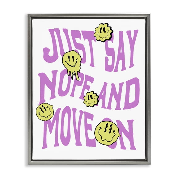 Stupell Industries Contemporary Just Say Nope And Move On Phrase Gray Floating Frame Canvas Art, 25 x 31, by House of Lulu