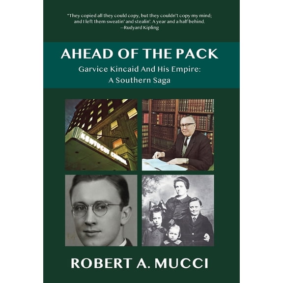 Ahead of the Pack: Garvice Kincaid and His Empire: A Southern Saga, (Hardcover)