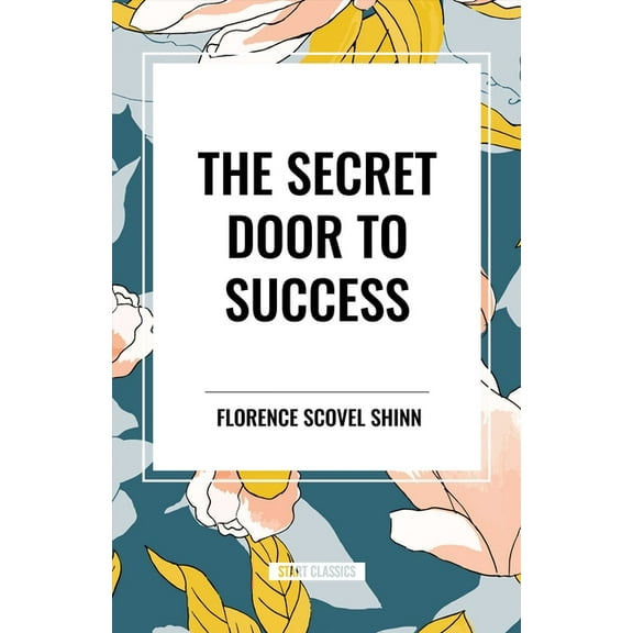 The Secret Door to Success, (Hardcover)