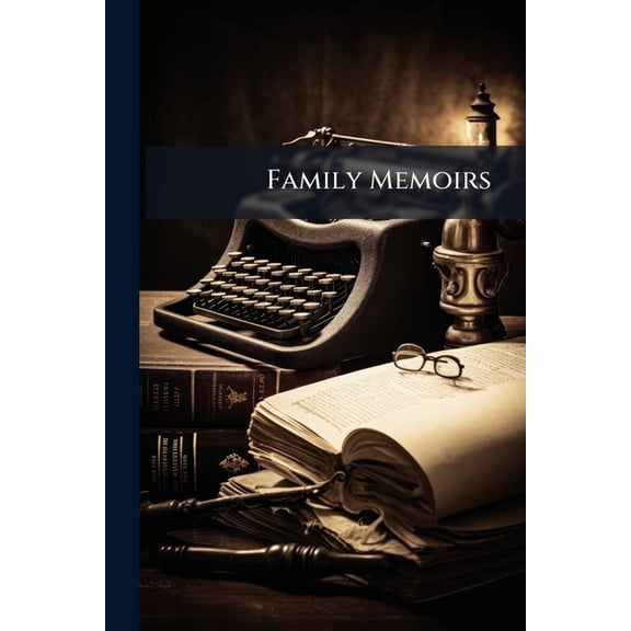 Family Memoirs (Paperback)