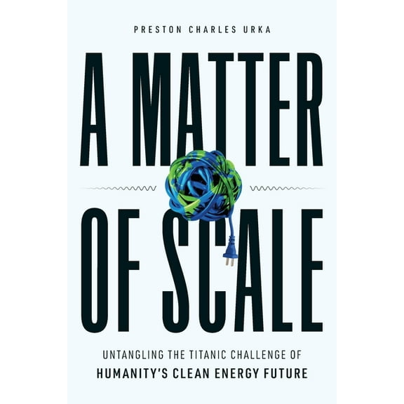 A Matter of Scale (Paperback) by Preston Charles Urka