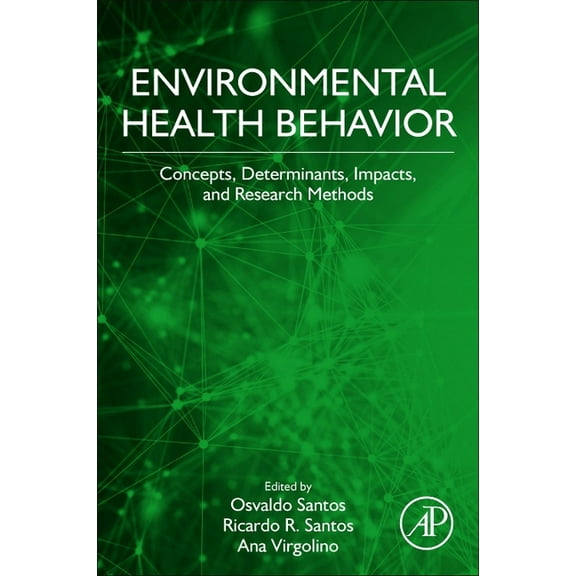 Environmental Health Behavior: Concepts, Determinants, and Impacts, (Paperback)