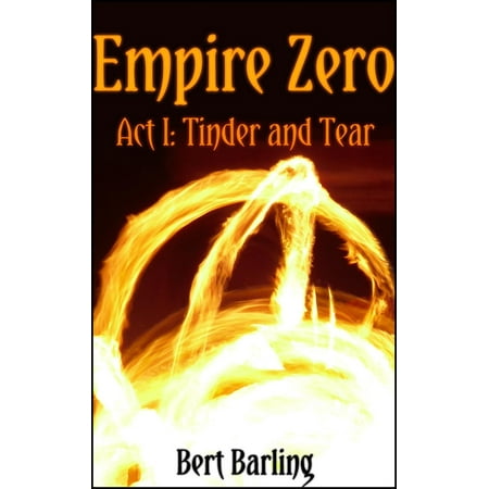 Empire Zero (Act I: Tinder and Tear) - eBook