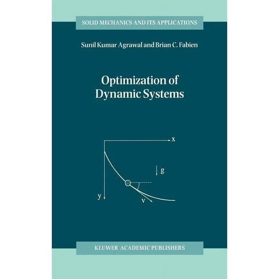 Solid Mechanics and Its Applications Optimization of Dynamic Systems, Book 70, (Hardcover)