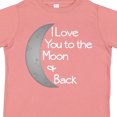 thumbnail image 4 of Inktastic I Love You to the Moon & Back. Boys or Girls Toddler T-Shirt, 4 of 5