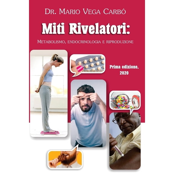 Miti rivelatori: Metabolismo, endocrinologia e riproduzione (Paperback)