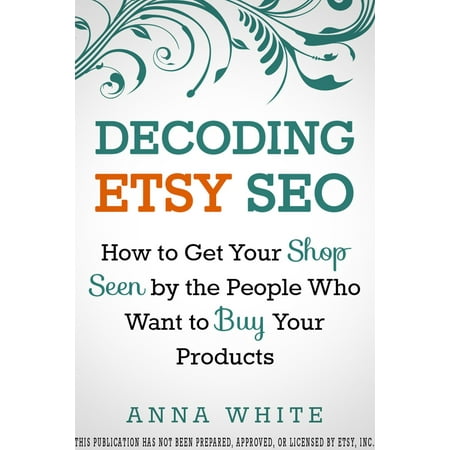 Decoding Etsy SEO: How to Get Your Shop Seen by the People who Want to Buy Your Products - (Best Way To Promote Etsy Shop)