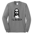 thumbnail image 2 of Wild Bobby Jesus: Ill Be Back Inspirational/Christian Men Long Sleeve Shirt, Heather Grey, Small, 2 of 5
