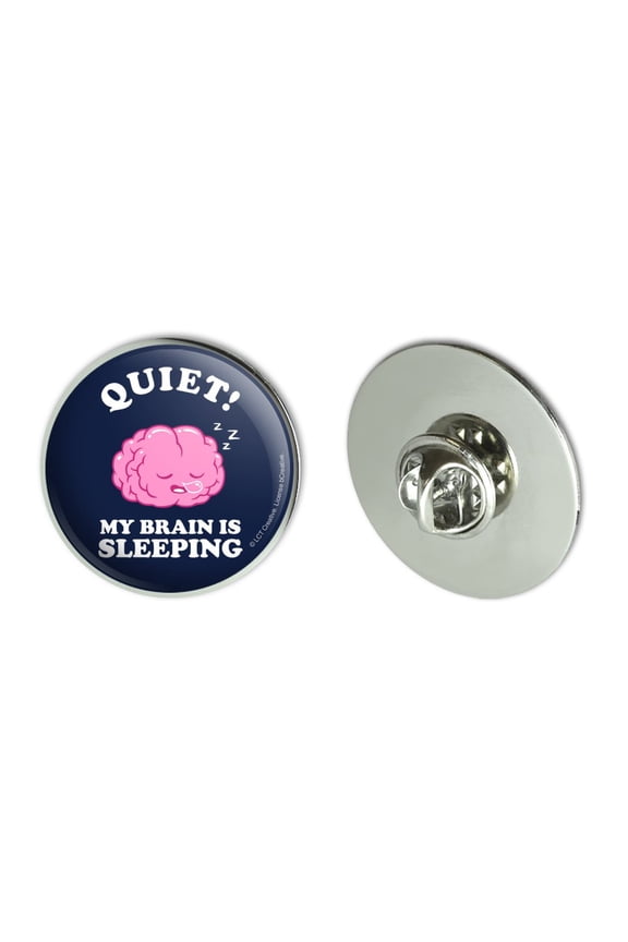 Quiet My Brain is Sleeping Funny Humor Metal 1.1" Tie Tack Hat Lapel Pin Pinback