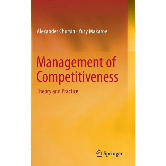 Management of Competitiveness: Theory and Practice, (Hardcover)