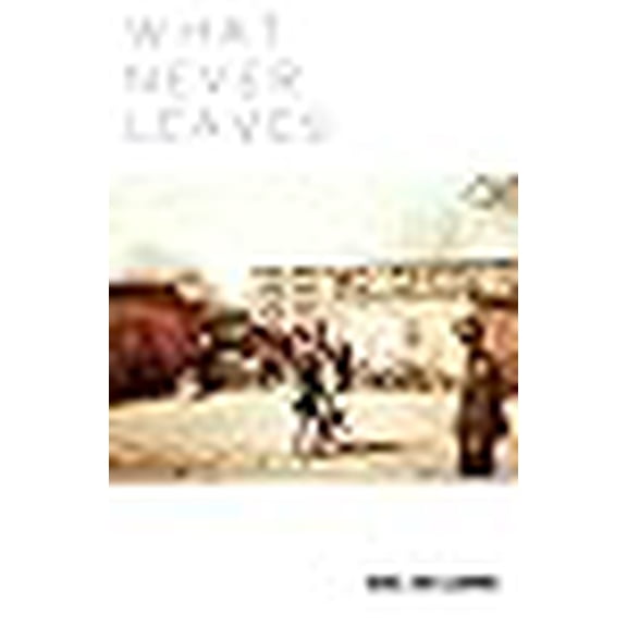 What Never Leaves (Paperback)
