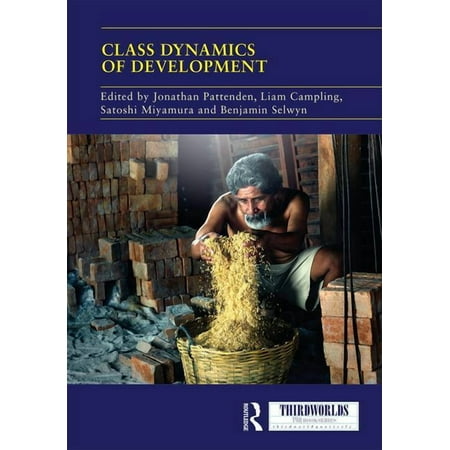 Thirdworlds Class Dynamics of Development (Hardcover)