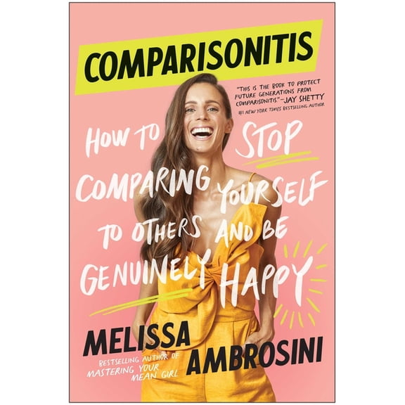 Comparisonitis: How to Stop Comparing Yourself to Others and Be Genuinely Happy, (Paperback)