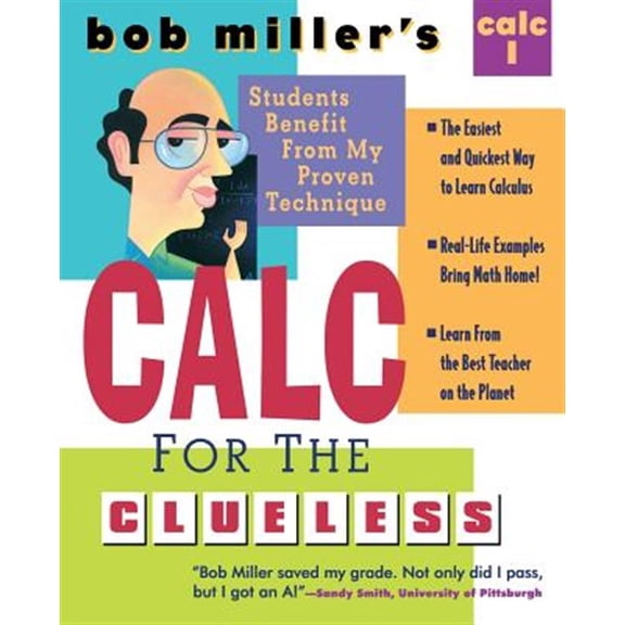 Pre-Owned Bob Miller's Calc for the Clueless: Calc I (Bob Miller's Clueless Series)