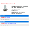 thumbnail image 2 of Headlight Dimmer Switch - Compatible with 1962 - 1983 Ford F-100 1963 1964 1965 1966 1967 1968 1969 1970 1971 1972 1973 1974 1975 1976 1977 1978 1979 1980 1981 1982, 2 of 2