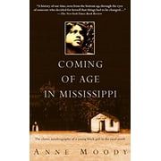 Pre-Owned Coming of Age in Mississippi: The Classic Autobiography of a Young Black Girl in the Rural South, Paperback 0385337817 9780385337816 Anne Moody