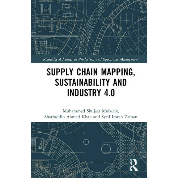 Routledge Advances in Production and Ope Supply Chain Mapping, Sustainability, and Industry 4.0, (Hardcover)