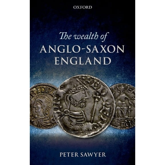Wealth of Anglo-Saxon England, (Hardcover)