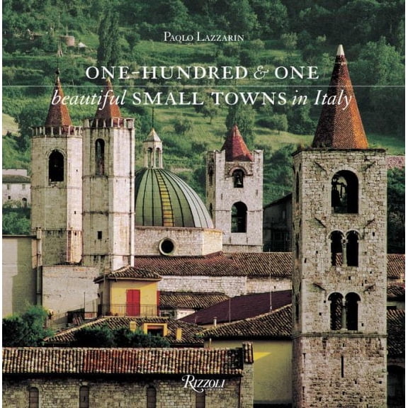 One Hundred & One Beautiful Small Towns in Italy - Hardcover