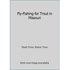Fly-Fishing for Trout in Missouri [Paperback - Used]