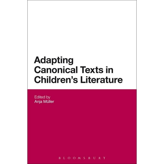 Adapting Canonical Texts in Children's Literature, (Hardcover)