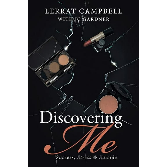 Discovering Me: Success, Stress & Suicide (Paperback)