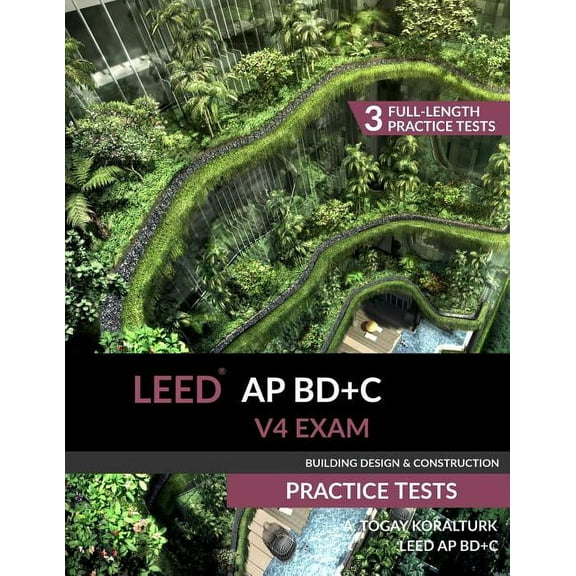 LEED AP BD C V4 Exam Practice Tests (Building Design & Construction), (Paperback)