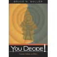 thumbnail image 1 of Pre-Owned You Decide! Current Debates in Ethics (Paperback) 0321354478 9780321354471, 1 of 1