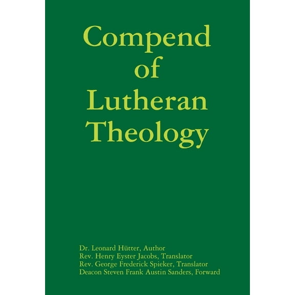 Compend of Lutheran Theology, (Hardcover)