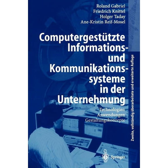 Computergestützte Informations- Und Kommunikationssysteme in Der Unternehmung: Technologien, Anwendungen, Gestaltungskon, (Paperback)