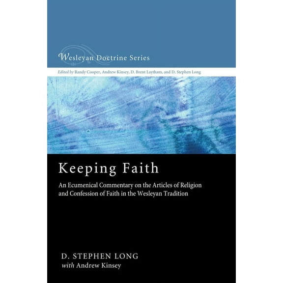 Wesleyan Doctrine: Keeping Faith (Hardcover)
