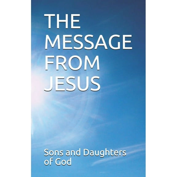 The Message from Jesus (Paperback)