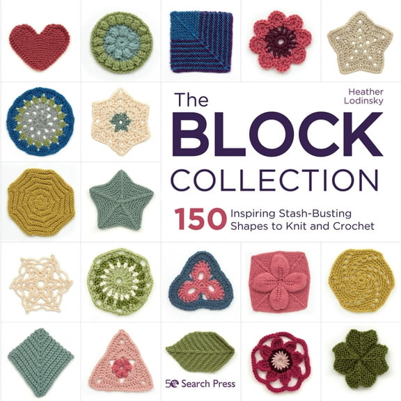 Block Collection, The : 150 inspiring stash-busting shapes to knit and crochet (Paperback)