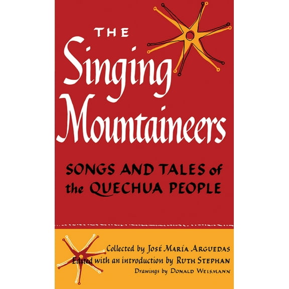 The Singing Mountaineers: Songs and Tales of the Quechua People, (Paperback)