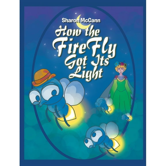 How the Fire Fly Got Its Light, (Hardcover)