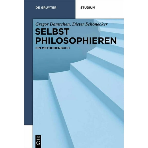 de Gruyter Studium Selbst philosophieren, (Paperback)