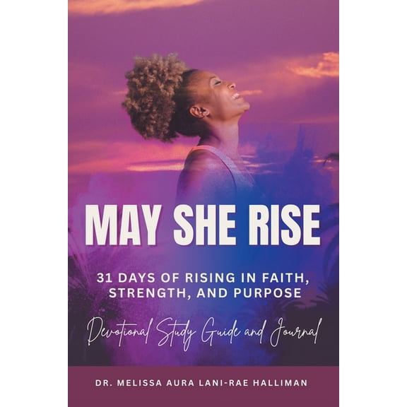 May She Rise: 31 Days of Rising in Faith, Strength, and Purpose, (Paperback)