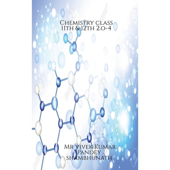 Chemistry class 11th & 12th 2.o-4, (Paperback)
