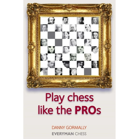 Play Chess Like the Pros, (Paperback)