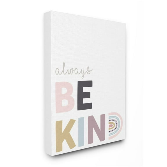 Stupell Industries Always Be Kind Phrase Playful Rainbow Typography Design by Angela Nickeas, 24" x 30"