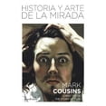 thumbnail image 1 of HISTORIA Y ARTE DE LA MIRADA PASADO & PRESENTE MARK COUSINS, 1 of 1