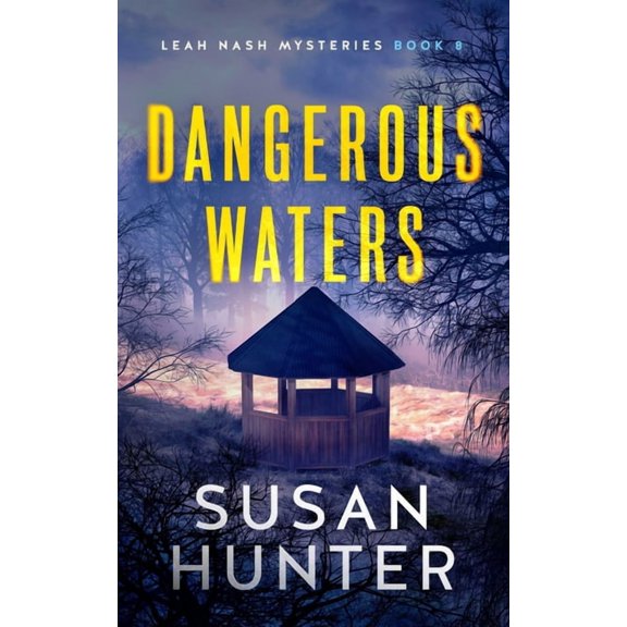 Leah Nash Mysteries Dangerous Waters, Book 8, (Paperback)