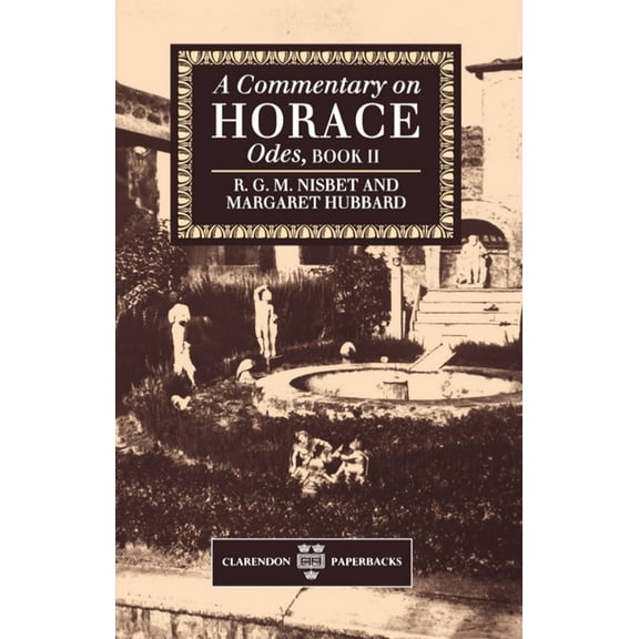 Clarendon Paperbacks A Commentary on Horace: Odes, Book II, (Paperback)